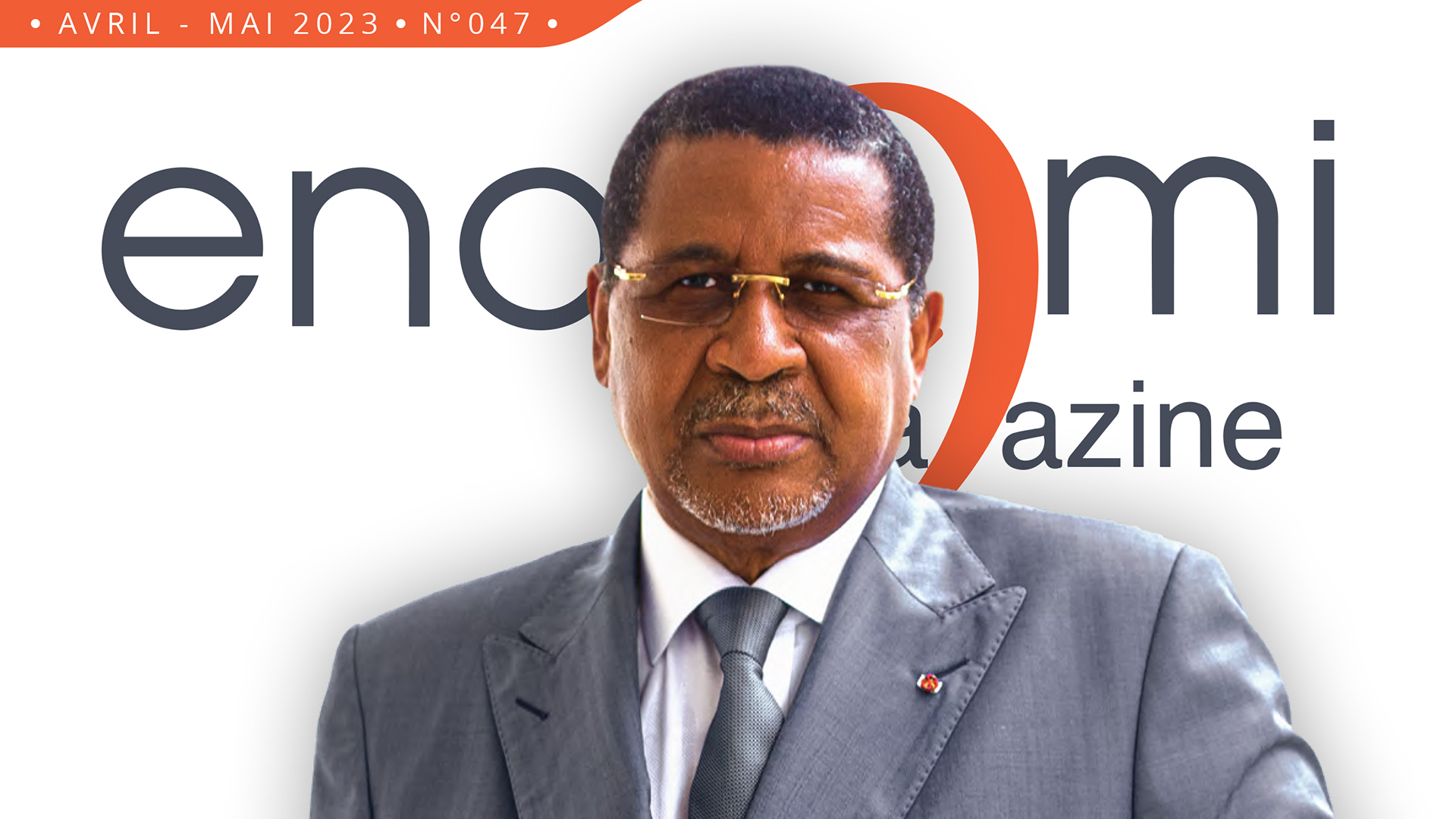 Magazine N°047 : CEMAC : ETAT DES LIEUX AU SORTIR DU MANDAT DU PR DANIEL ONA ONDO.
